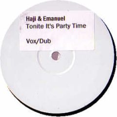 Haji & Emanuel - Tonite It's Party Time - Wknd 1