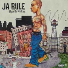 Ja Rule - Blood In My Eye - Murder Inc