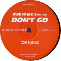 Awesome 3 Ft Bailey - Don't Go 2004 - All Around The World