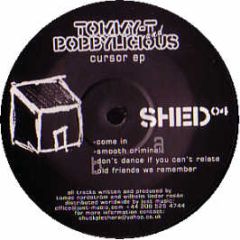 Tommy-T & Boobylicious - Cursor EP - Shed 4