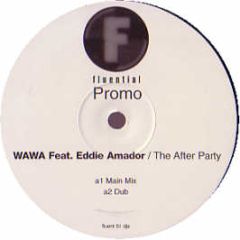 Wawa Feat. Eddie Amador - The After Party - Fluential