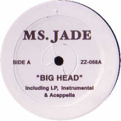 Ms Jade / G Dep Ft Faith Evans - Big Head / Everyday - ZZ 