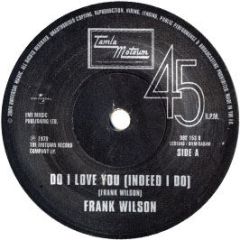 Frank Wilson - Do I Love You - Motown