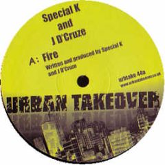 Special K & D'Cruze - Fire - Urban Takeover