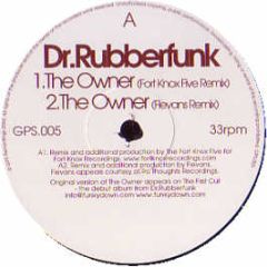 Dr Rubberfunk - The Owner (Remixes) - GPS