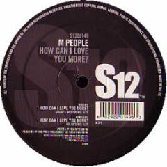 M People - How Can I Love You More (Remixes) - S12 Simply Vinyl