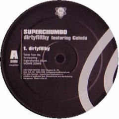 Superchumbo Ft Celeda - Dirtyfilthy - Twisted