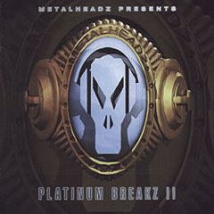 Metalheadz Presents - Platinum Breakz Ii - Metalheadz