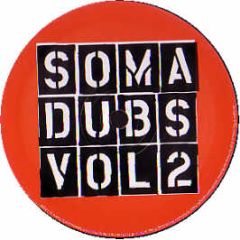 Various Artists - Soma Dubs Volume 2 - Soma