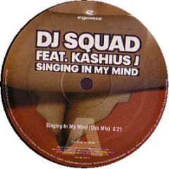 DJ Squad Feat. Kashius J - Singing In My Mind - Egoiste