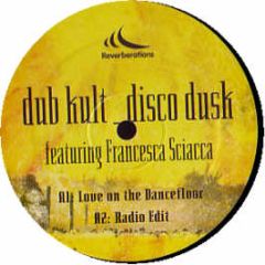 Dub Kult Ft Francesca Sciacca - Disco Dusk - Reverberations