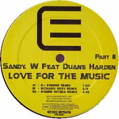 Sandy W Feat. Duane Harden - Love For The Music (Disc 2) - Excess
