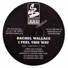 Rachel Wallace - Tell Me Why / I Feel This Way - Suburban Base Re-Press