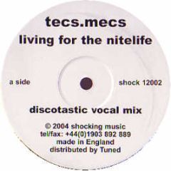 Tecs.Mecs - Living For The Nightlife - Shocking Music