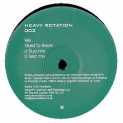 VEK - Hard To Break - Heavy Rotation 