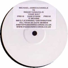 M James & Dangle Vs Riggsy & Bazza B - Your Way - Passion Records