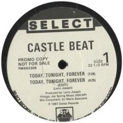 Castle Beat - Today, Tonight, Forever - Select