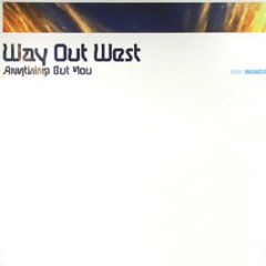 Way Out West - Anything But You - Distinctive