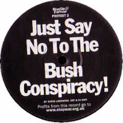 Chris Liberator Ant & DJ Anti - Just Say No To The Bush Conspiracy - Stay Up Forever
