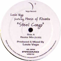 Louie Vega Ft House Of Rhumba - Steel Congo - Vega Records