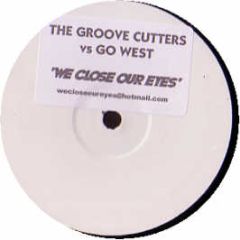 The Groove Cutters - We Close Our Eyes (2004 Remix) - Wcoe