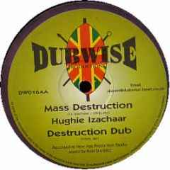 Hughie Izachaar - Mass Destruction - Dubwise Productions