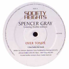 Spencer Gray Ft H Johnson - Over Tonite - Society Heights