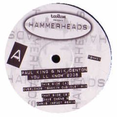 Paul King & Nik Denton - You'Ll Know (2005) - Hammerheads
