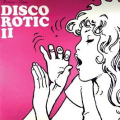 Various Artists - Disco Rotic Volume 2 - Disco Rotic