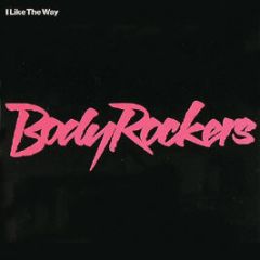 Bodyrockers - I Like The Way - Mercury