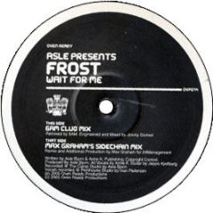 Asle Presents Frost - Wait For Me - Oven Ready