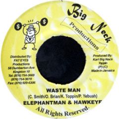 Elephant Man & Hawkey - Waste Man - Big Neck