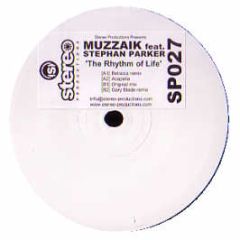 Muzzaik Feat. Stephan Parker - The Rhythm Of Life - Stereo Production
