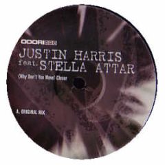 Justin Harris Feat. Stella Attar - Why Don't You Move Closer - Odori
