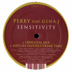 Perky Feat. Gina J - Sensitivity - Fame
