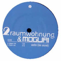2Raumwohnung & Moguai - Sasha (Sex Secret) - Punx