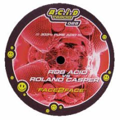 Rob Acid Vs Roland Casper - Face 2 Face - Acid 303 Tracks 28