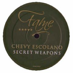 Chevy Escolano - Secret Weapons EP - Fame