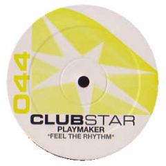 Playmaker - Feel The Rhythm - Clubstar