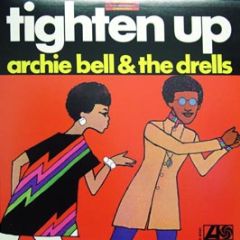 Archie Bell & The Drells - Tighten Up - Atlantic