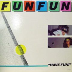 Fun Fun - Have Fun - TSR