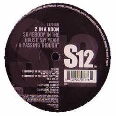 2 In A Room - Somebody In The House Say Yeah! - S12 Simply Vinyl