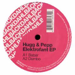Hugg & Pepp - Elektrofant EP - Dahlback