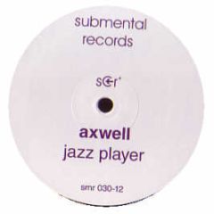 Axwell - Jazz Player - Submental