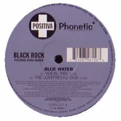 Black Rock Ft Debra Andrew - Blue Water - Positiva