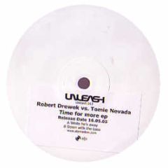 Robert Drewek Vs Tomie Nevada - Time For More EP - Unleash