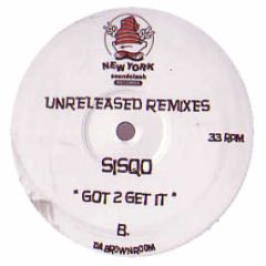 Sisqo / Keisha - Got To Get It / Who's Trippin (Dem 2 Remixes) - New York Soundclash Records
