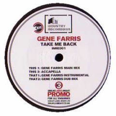 Gene Farris - Take Me Back EP - Industry Recordings