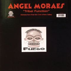 Angel Moraes - Tribal Function (Remixes) - Fuego