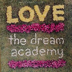 The Dream Academy - Love - Reprise